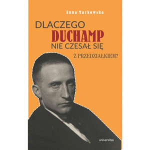 Dlaczego Duchamp nie czesał się z przedziałkiem? [E-Book] [mobi]