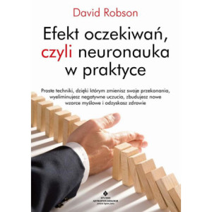 Efekt oczekiwań, czyli neuronauka w praktyce [E-Book] [mobi]