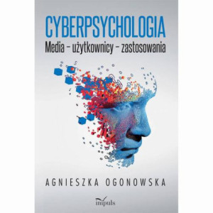 Cyberpsychologia. Media – użytkownicy – zastosowania [E-Book] [pdf]