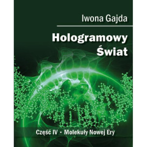 Hologramowy Świat 4. Molekuły Nowej Ery [E-Book] [epub]