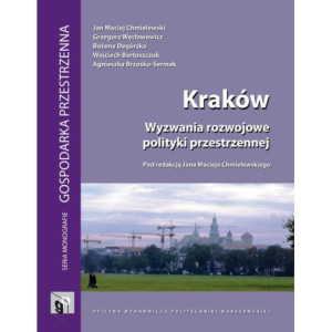 Kraków. Wyzwania rozwojowe polityki przestrzennej [E-Book] [pdf]