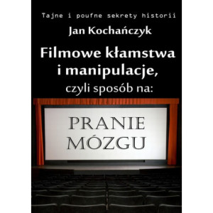 Filmowe kłamstwa i manipulacje [E-Book] [pdf]