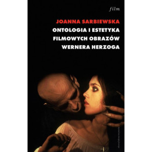 Ontologia i estetyka filmowych obrazów Wernera Herzoga [E-Book] [mobi]