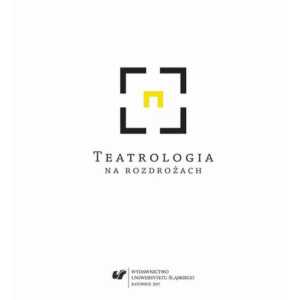 Teatrologia na rozdrożach [E-Book] [pdf]