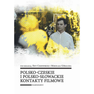 Polsko-czeskie i polsko-słowackie kontakty filmowe [E-Book] [pdf]