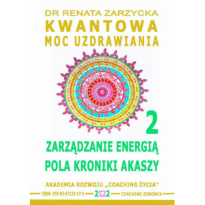 Zarządzanie Energią Pola Kroniki Akaszy. Kwantowa Moc Uzdrawiania. Cz. 2 [Audiobook] [mp3]
