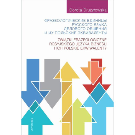 Związki frazeologiczne rosyjskiego języka biznesu i ich polskie ekwiwalenty [E-Book] [pdf]