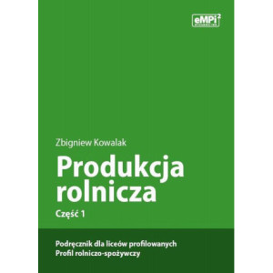 Produkcja rolnicza, cz. 1 – podręcznik dla liceów profilowanych, profil rolniczo-spożywczy [E-Book] [pdf]