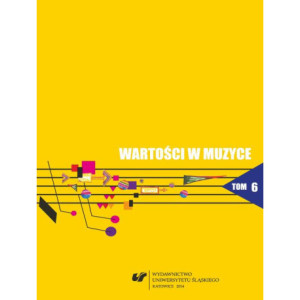 Wartości w muzyce. T. 6 Muzyka współczesna - teatr - media [E-Book] [pdf]