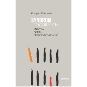 Syndrom Pogorelicia Muzyka - opera - performatywność [E-Book] [epub]