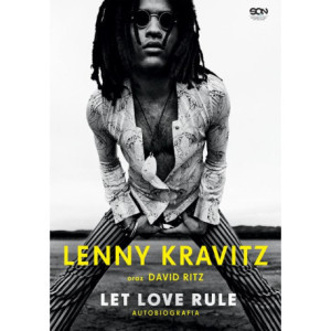 Lenny Kravitz. Let Love Rule. Autobiografia [E-Book] [epub]