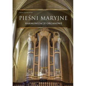 Pieśni maryjne - Harmonizacje organowe [E-Book] [pdf]