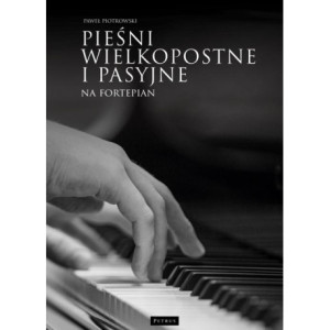Pieśni wielkopostne i pasyjne na fortepian [E-Book] [pdf]