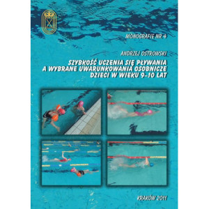 Szybkość uczenia się pływania a wybrane uwarunkowania osobnicze dzieci w wieku 9-10 lat [E-Book] [pdf]