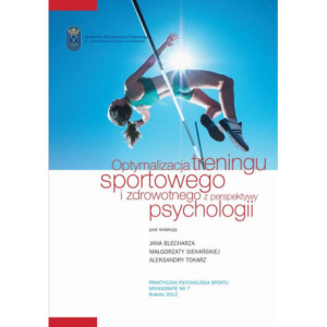 Optymalizacja treningu sportowego i zdrowotnego z perspektywy psychologii [E-Book] [pdf]