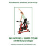 Das Universelle Indoor-Cycling - mit 166 Übungsvorschlägen [E-Book] [pdf]