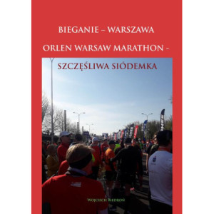 Bieganie - Warszawa - Orlen Warsaw Marathon [E-Book] [mobi]