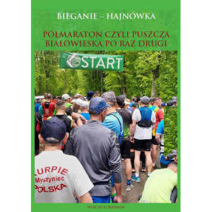Bieganie - Hajnówka. Półmaraton, czyli Puszcza Białowieska po raz drugi [E-Book] [pdf]