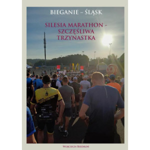Silesia maraton - szczęśliwa trzynastka [E-Book] [mobi]