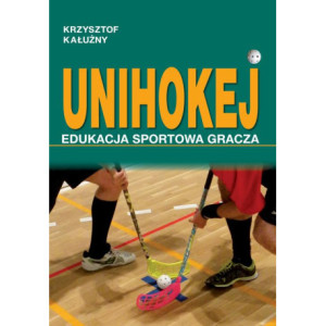 UNIHOKEJ. Edukacja sportowa gracza [E-Book] [pdf]