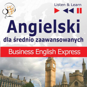 Angielski w pracy dla średnio zaawansowanych "Business English Express" [Audiobook] [mp3]
