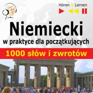 Niemiecki w praktyce "1000 podstawowych słów i zwrotów" [Audiobook] [mp3]