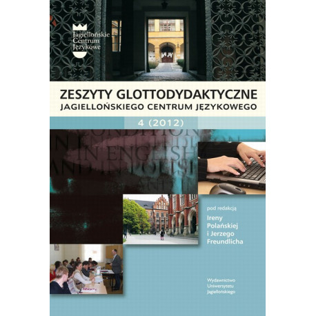 Zeszyty Glottodydaktyczne Jagiellońskiego Centrum Językowego 4 (2012) [E-Book] [pdf]