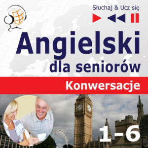 Angielski dla seniorów - Konwersacje Pakiet [Audiobook] [mp3]