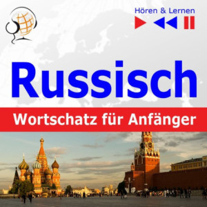 Russisch Wortschatz für Anfänger. Hören & Lernen [Audiobook] [mp3]
