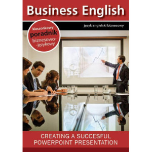 Creating a succesful powerpoint presentation - tworzenie efektywnych prezentacji w Microsoft Powerpoint [E-Book] [epub]
