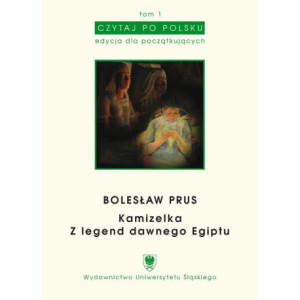 Czytaj po polsku. T. 1 Bolesław Prus „Kamizelka”, „Z legend dawnego Egiptu”. Wyd. 3. [E-Book] [pdf]
