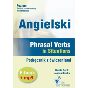 Angielski. Phrasal verbs in Situations. Podręcznik z ćwiczeniami (e-book+mp3) [Audiobook] [mp3]
