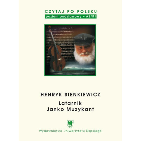 Czytaj po polsku. T. 2 Henryk Sienkiewicz „Latarnik”, „Janko Muzykant”. Wyd. 4. [E-Book] [pdf]