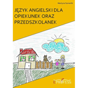 Język Angielski Dla Opiekunek oraz Przedszkolanek [E-Book] [pdf]