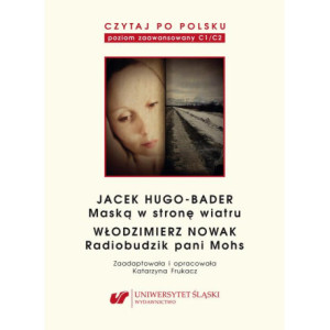 Czytaj po polsku. T. 12 Jacek Hugo-Bader „Maską w stronę wiatru”. Włodzimierz Nowak „Radiobudzik pani Mohs”. Wyd. 2. [E-Book] [pdf]