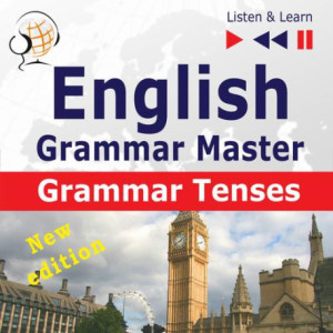 English Grammar Master Grammar Tenses. Intermediate / Advanced Level B1-C1 [Audiobook] [mp3]