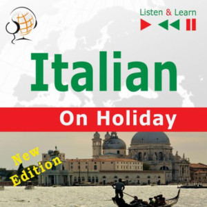 Italian on Holiday In vacanza – New edition (Proficiency level B1-B2 – Listen and Learn) [Audiobook] [mp3]