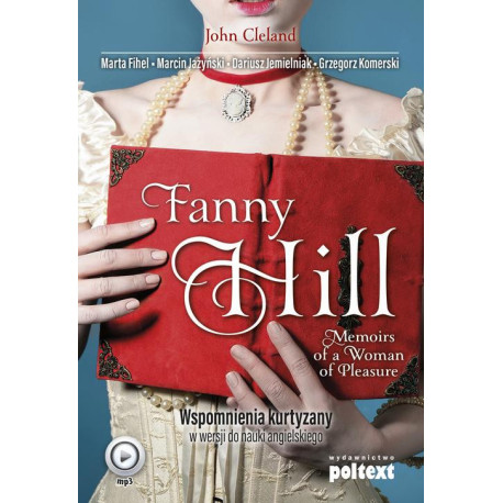 Fanny Hill Memoirs of a Woman of Pleasure. Wspomnienia kurtyzany w wersji do nauki angielskiego [Audiobook] [mp3]