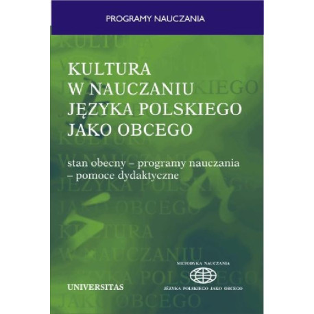 Kultura w nauczaniu języka polskiego jako obcego. Stan obecny - programy nauczania - pomoce dydaktyczne [E-Book] [pdf]