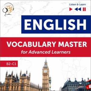 English Vocabulary Master for Advanced Learners - Listen &amp Learn (Proficiency Level B2-C1) [Audiobook] [mp3]