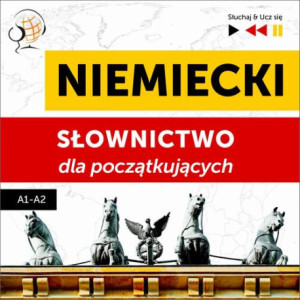 Niemiecki. Słownictwo dla początkujących – Słuchaj &amp Ucz się (Poziom A1 – A2) [Audiobook] [mp3]