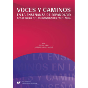 Voces y caminos en la enseñanza de español/LE desarrollo de las identidades en el aula [E-Book] [pdf]