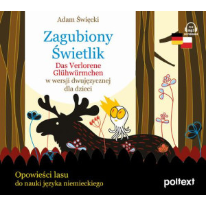 Zagubiony Świetlik. Das Verlorene Glühwürmchen w wersji dwujęzycznej dla dzieci [Audiobook] [mp3]