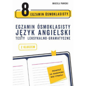 Egzamin ósmoklasisty z języka angielskiego testy leksykalno-gramatyczne [E-Book] [pdf]