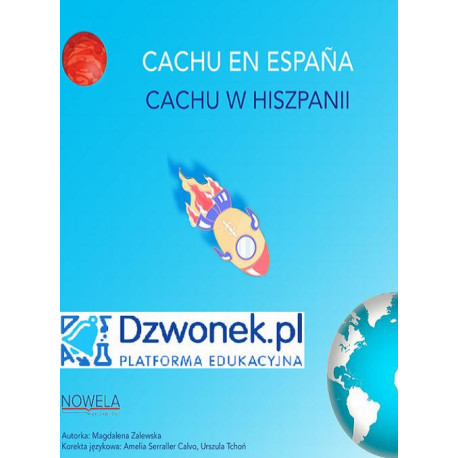 CACHU w Hiszpanii. Bajka hiszpańsko-polska dla dzieci 5-7 lat, polsko- i hiszpańskojęzycznych. Ebook audio. [E-Book] [exe]