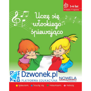 Uczę się włoskiego śpiewająco. Ebook na platformie dzwonek.pl. Kurs języka włoskiego w piosenkach dla dzieci od 3-6 lat. Kod dostępu. [E-Book] [exe]