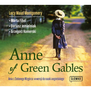 Anne of Green Gables. Ania z Zielonego Wzgórza w wersji do nauki języka angielskiego [Audiobook] [mp3]