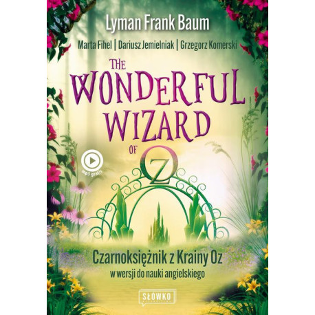 The Wonderful Wizard of Oz Czarnoksiężnik z Krainy Oz w wersji do nauki angielskiego [E-Book] [epub]
