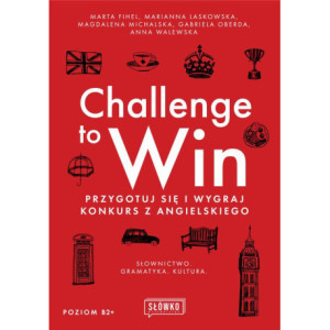 Challenge to Win. Przygotuj się i wygraj w konkursie z angielskiego [E-Book] [mobi]