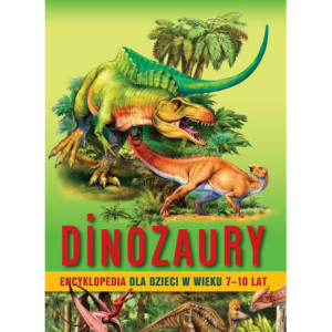 Dinozaury. Encyklopedia dla dzieci w wieku 7–10 lat [E-Book] [pdf]